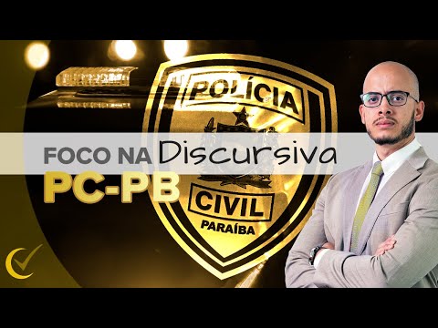 Foco na Discursiva (Redação) - PC-PB - Análise do Edital 2021