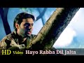 Hayo Rabba Dil Jalta Hai HD Video Song Kumar Sanu ️‍ HD 90sSadSongs