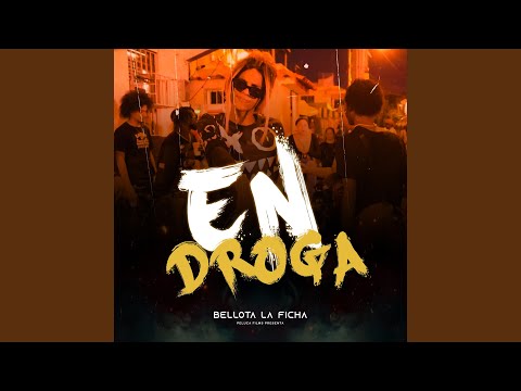 En Droga (feat. bellota la ficha)