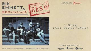 Rik Emmett & RESolution9 - I Sing (feat James LaBrie) 2016