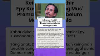 Keinginan Terakhir Epy Kusnandar 'Kang Mus' Preman Pensiun sebelum Wafat, Anak Singgung soal Buku