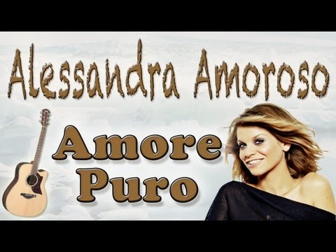 Amore Puro - Alessandra Amoroso