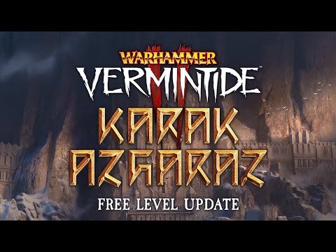 Karak Azgaraz | Free Update Trailer - Warhammer: Vermintide 2