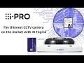 I PRO New Multi Sensor Camera The Thinnest CCTV Camera On The Market With AI Engine