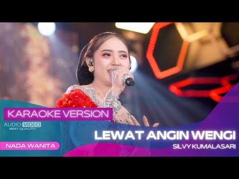 LEWAT ANGIN WENGI (VERSI KARAOKE)| - SILVY KUMALASARI ANGENKU IKI TONDO YEKTI TRESNO NING ATI