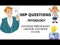 PHYSIOLOGY IMPORTANT QUESTION MBBS 1ST YEAR REVISION - GENERAL PHYSIOLOGY , BLOOD AND BODY FLUIDS