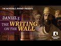 Daniel 5: The Writing On The Wall