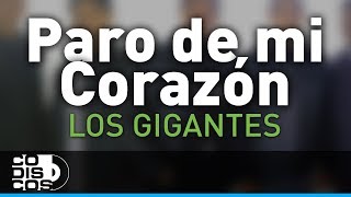 Paro De Mi Corazón, Los Gigantes Del Vallenato - Audio