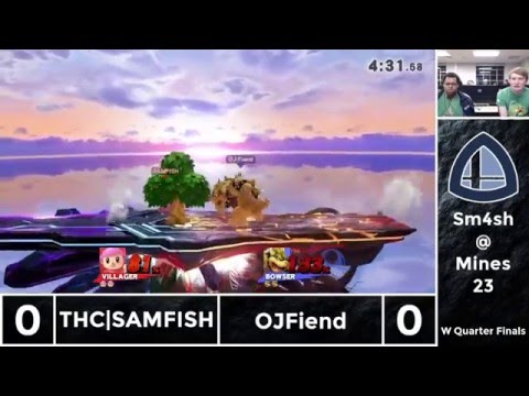 Sm4sh@Mines 23 - THC|SAMFISH (Villager) Vs. OJFiend (Bowser, Wario) - WInners Quarterfinals