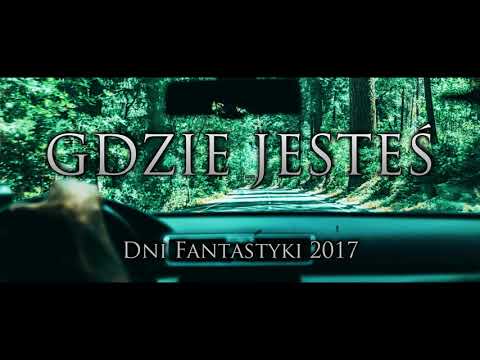 Gdzie jesteś - CreepyPasta Dni Fantastyki 2017 (PL)