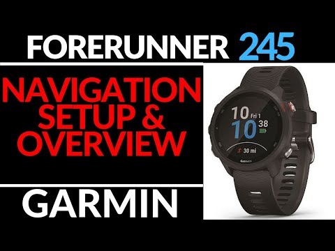 Navigation Setup and Overview - Garmin Forerunner 245 Tutorial