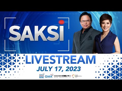 Saksi Livestream: July 17, 2023 - Replay