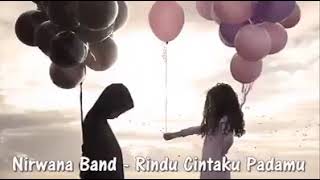 Download lagu Rindu Cintaku Padamu - Nirwana Band (cover) mp3 Download lagu Rindu Cintaku Padamu - Nirwana Band (cover) mp3