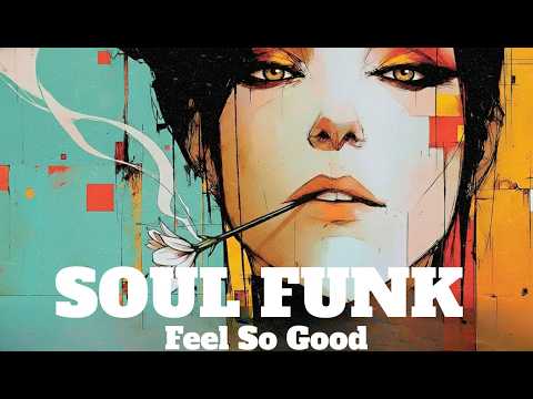 Feel So Good – 70s Golden Era Soul Funk | Vintage Late Night Grooves | Vol. 8