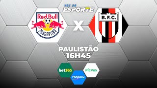 BRAGANTINO X BOTAFOGO-SP - AO VIVO | CAMPEONATO PAULISTA – 18/01/2026