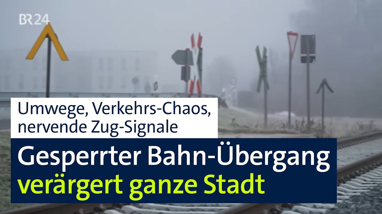 Gesperrter Bahn-Übergang versetzt ganze Stadt in Ausnahmezustand | Abendschau | BR24