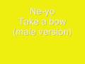 Ne-yo - Take a bow (male version) 