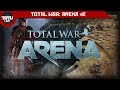 Total War: ARENA #2 - Три победы подряд... почти! 