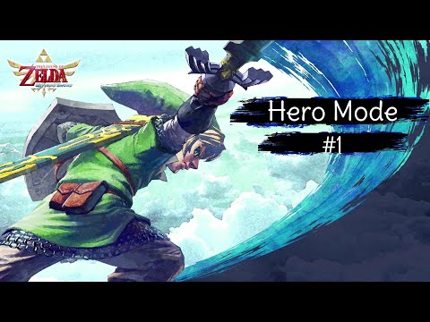 Legend of Zelda: Skyward Sword (Hero Mode) - Part 1