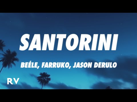 Beéle, Farruko, Jason Derulo - Santorini (Remix) (Letra/Lyrics)