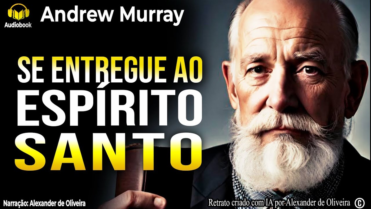 📖 "Começar no Espírito e terminar na carne?" | Andrew Murray (1828-1917) | Gálatas 3.3