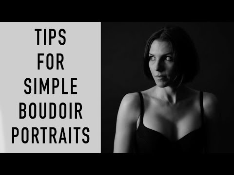 Tips for Simple Boudoir Portraits - Valentine’s Day Project 2019