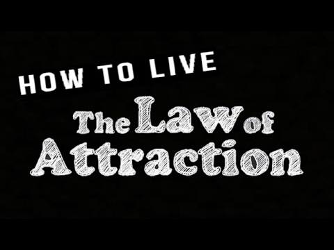 How to Live the Law of Attraction - Assert the Force of the Attracting Power Video