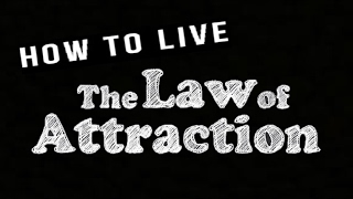 How to Live the Law of Attraction - Assert the Force of the Attracting Power