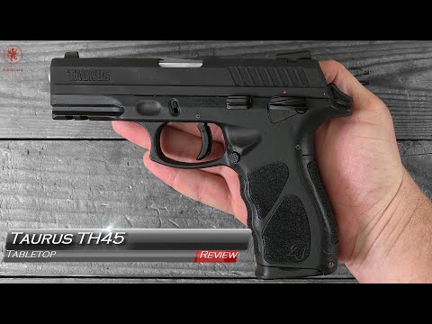 Taurus TH45 Tabletop Review and Field Strip