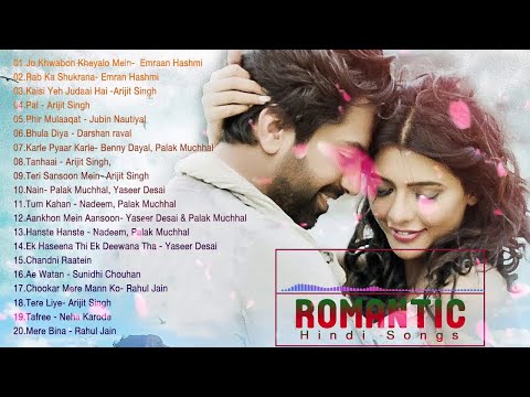 ROMANTIC HINDI BEST SONG 2019 - BEST HEART TOUCHING SONGS 2019- Indian Songs Latest Bollywood Songs