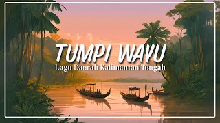 Download lagu Tumpi Wayu - Lirik Lagu Daerah Kalimantan Tengah - HIGH QUALITY mp3 Download lagu Tumpi Wayu - Lirik Lagu Daerah Kalimantan Tengah - HIGH QUALITY mp3