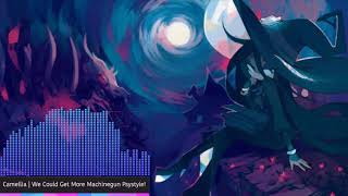 Cover art for "We Could Get More Machinegun Psystyle! -And More Genre Switches-" - Camellia | Nightcore