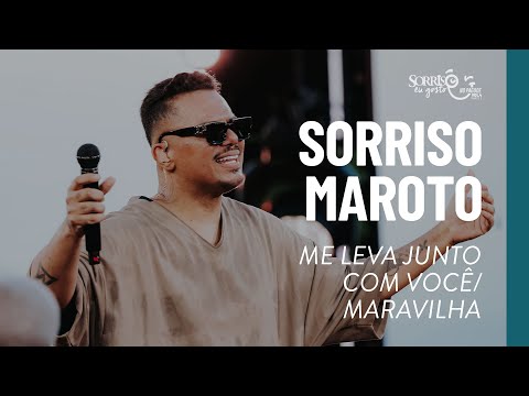 Me Leva Junto Com Você / Maravilha - Sorriso Maroto (Sorriso Eu Gosto No Pagode Vol.4)