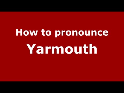 How to pronounce Yarmouth
