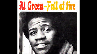 Al Green ~ Full Of Fire 1975 Disco Purrfection Version