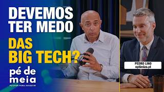 Devemos ter MEDO das BIG TECH? | Pé de Meia
