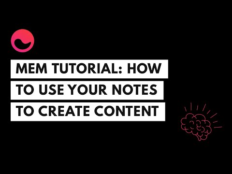 Mem.AI Tutorial: How to Use Your Notes to Create Content