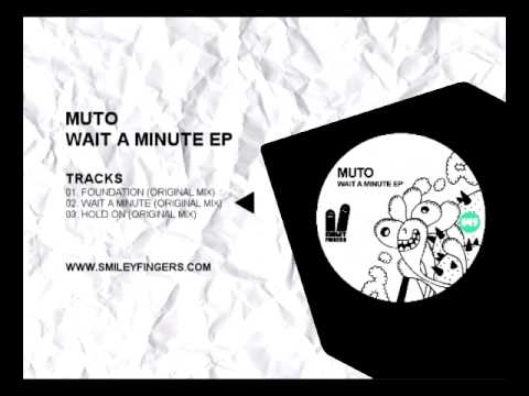 SFN047 - Muto - Wait A Minute - Smiley Fingers