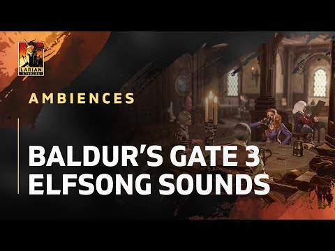 Baldur's Gate 3 Ambiences - Elfsong Sounds