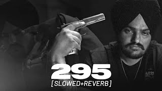 295 Slowed+Reverb  Sidhu Moose Wala  EyeBeat Lofi 