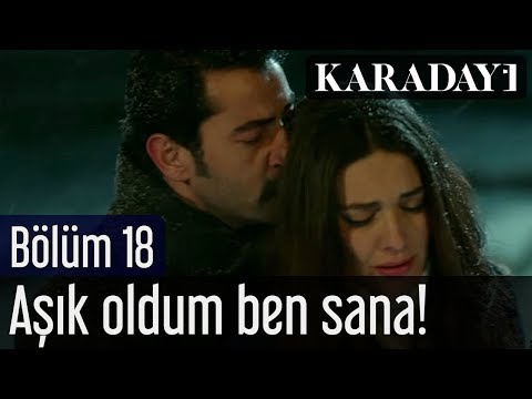 Karadayı 18.Bölüm |  Aşık Oldum Ben Sana!
