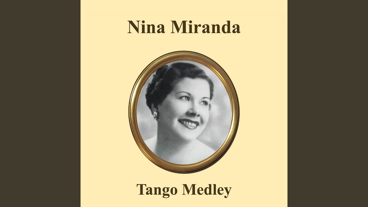 Nina Miranda Medley: Sentimiento Gaucho / A Media Luz / De Tardecita / Venganza / Mano a Mano /...