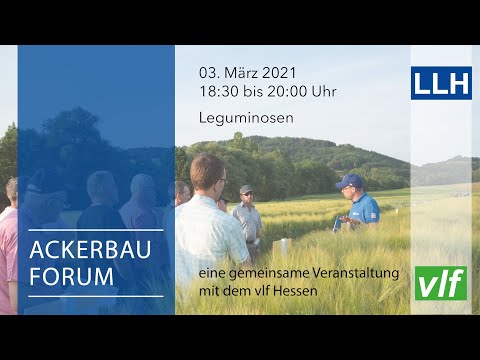 Digitales LLH Ackerbauforum – LLH Regionalberatung Nordhessen im Dialog (Leguminosen)