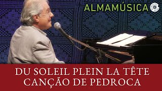 Olivia e Francis Hime | Du Soleil Plein La Tête / Canção da Pedroca | AlmaMúsica (Ao Vivo)