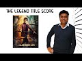 The Legend BGM - Title Track | HD Quality | Harris Jayaraj | Background Score | Legend Saravanan