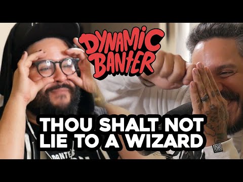 Dynamic Banter 337 - Thou Shalt Not Lie to a Wizard