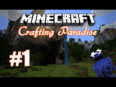Minecraft Crafting Paradise LP - Episode 1: Gettin' Started!