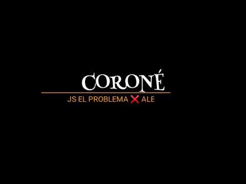 Js El Problema ❌ @alelaionoficial  - Coroné 👑 (Prod By. Full Music) (Official Video Lyric)