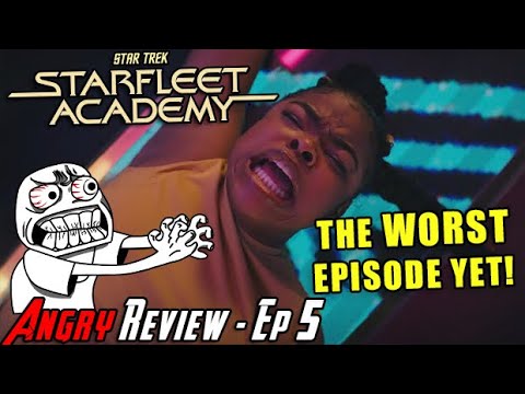 Starfleet Academy EP5 - KEEPS GETTING WORSE! - Angry Review