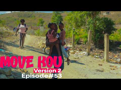 MOVE KOU Version 2 Episode #53•Dema-Ton Tine-Tibouksen-Zòbòt-Lala-Mia-Bouliki-Jan-Sylna-Banane-Paga